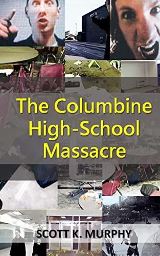 The Columbine High-School Massacre: Volume 2