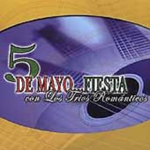 5 De Mayo Con Los Trios Romanticos