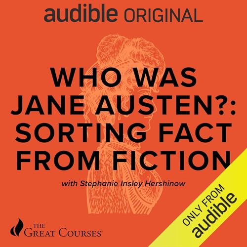 Who Was Jane Austen? Sorting Fact from Fiction Audiolibro Por Stephanie Insley Hershinow, The Great Courses arte de portada