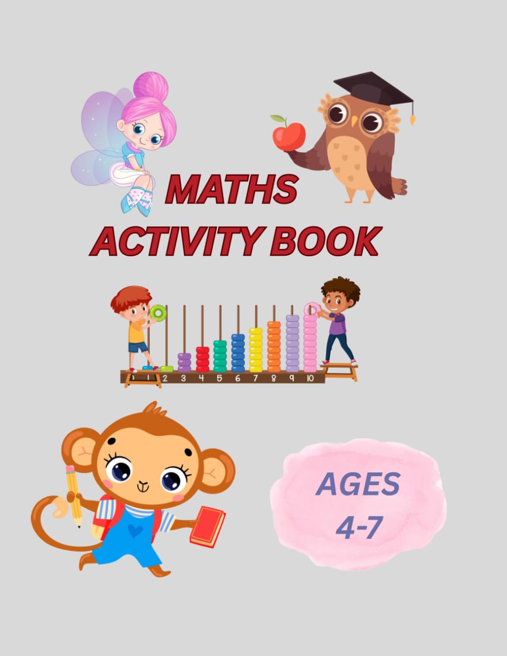 Maths Activity Book: Ages 4 - 7