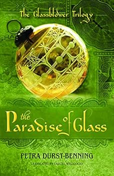 Das Glaserne Paradies - Book #3 of the Glasbläser-Saga