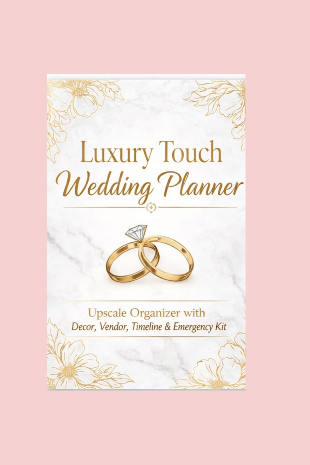 Luxury Touch Wedding Planner: Upscale Organizer with Decor, Vendor, Timeline & Emergency Kit