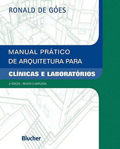 Manual Prático de Arquitetura Para Clínicas e Laboratórios