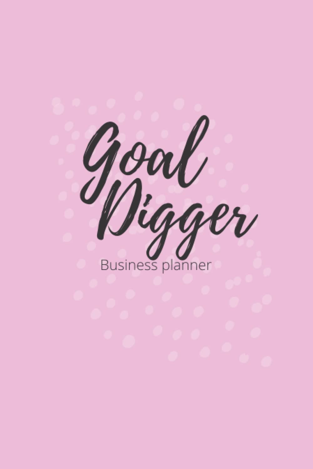 Goal Digger Business Planner