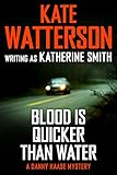 Blood Is Quicker Than Water: A Danny Haase Mystery (Detective Danny Haase Series)
