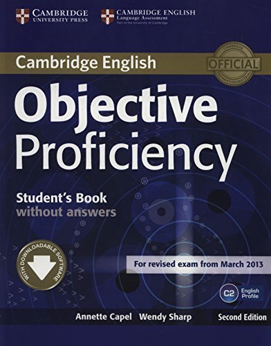 Objective Proficiency Student's Book without Answers with Downloadable Software 2nd edition by Capel, Annette, Sharp, Wendy (2014) Paperback