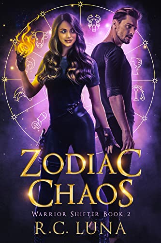 Zodiac Chaos: Enemies to Lovers Paranormal Romance (Warrior Shifter Book 2) by [R.C. Luna]