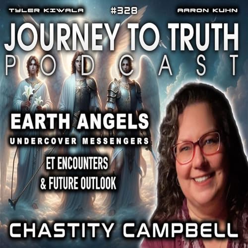 EP 328 | Chastity Campbell | Earth Angels - Undercover Messengers | ET Encounters & Future Outlook cover art