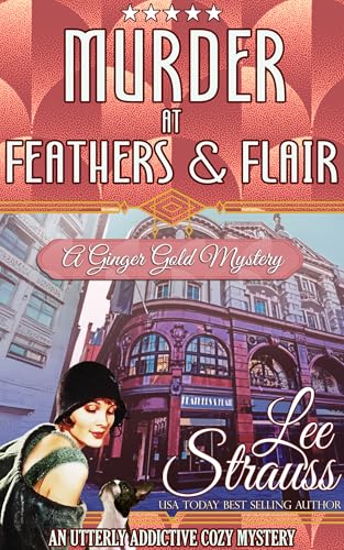 Murder at Feathers & Flair: a 1920s cozy historical mystery (A Ginger Gold Mystery Book 4)
