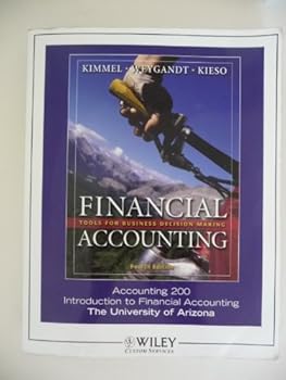 Financial Accounting: Tools for Business Decision Making (Accounting 200. Introduction to Financial