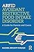 ARFID Avoidant Restrictive Food Intake Disorder: A Guide for Parents and Carers