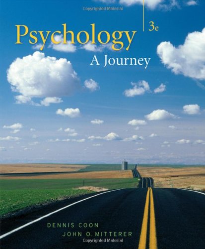 PSYCHOLOGY: A JOURNEY (WITH PRACTICE EXAM AND VISUAL By Dennis Coon & John O.
