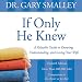 If Only He Knew: A Valuable Guide to Knowing, Understanding, and Loving Your Wife