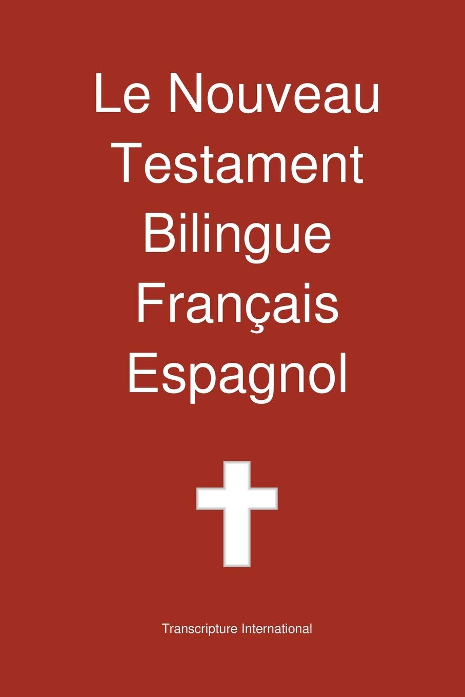 Le Nouveau Testament Bilingue, Français - Espagnol