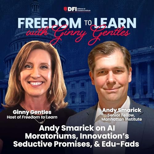 Andy Smarick on an AI Moratorium, Innovation&rsquo;s Seductive Promises, & Edu-Fads that Harm Students