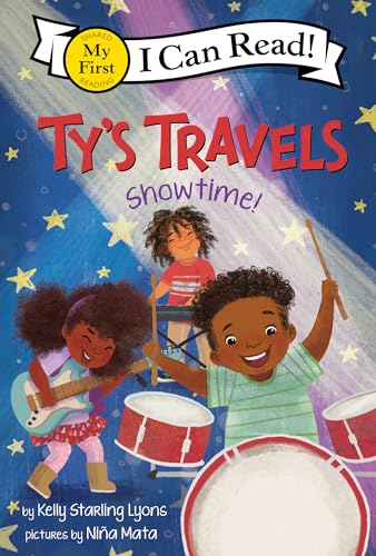 Cover of Ty's Travels: Showtime!: A My First I Can Read Story About Music and Imagination for Children (Ages 4-8)