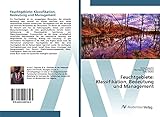  Feuchtgebiete: Klassifikation, Bedeutung und Management
