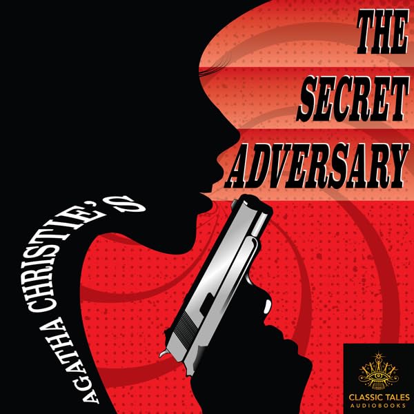 Cover art for The Secret Adversary [Classic Tales Edition]