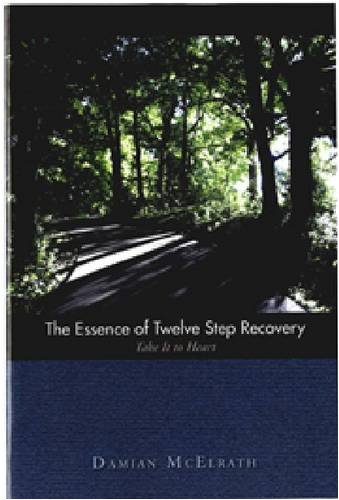 Essence of Twelve Step Recovery
