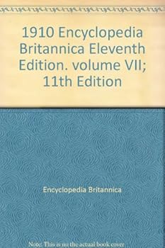 Hardcover 1910 Encyclopedia Britannica Eleventh Edition. volume VII; 11th Edition Book