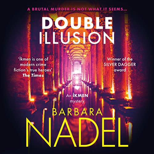 Barbara Nadel Double Illusion - Inspector Cetin Ikmen #25