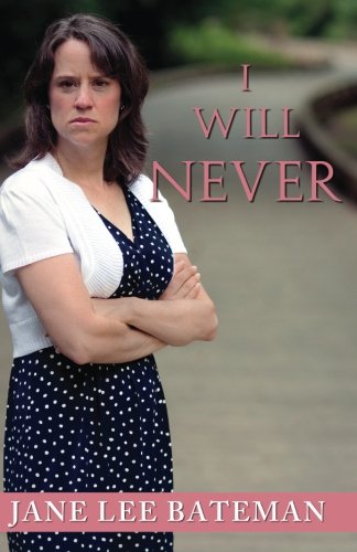 I Will Never 0615830633 Book Cover