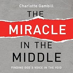 The Miracle in the Middle Audiolibro Por Charlotte Gambill arte de portada