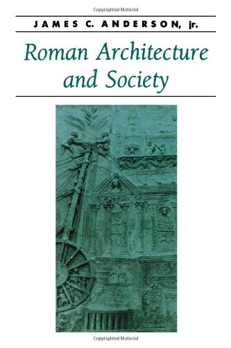 Roman Architecture and Society Comprendre Influence Politique Monuments Romains