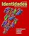 Identidades: Exploraciones E Interconexiones (Spanish Edition)