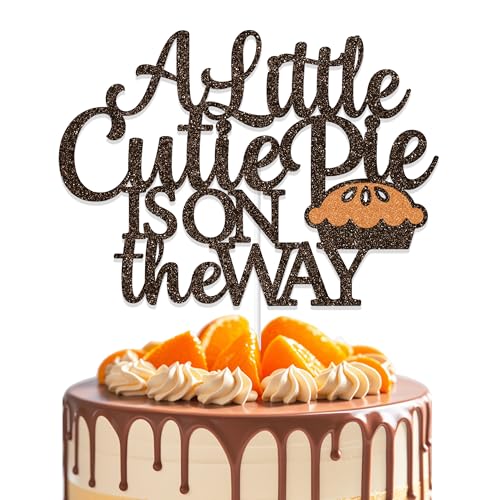 A Little Cutie Pie is on the Way Cake Topper, Baby Shower Cutie Pie Decorations, Sweet as Pie Gender Reveal Party Decor Supplies, Little Cutie Pie Theme A Baby is Brewing Party Sign Brown & Orange