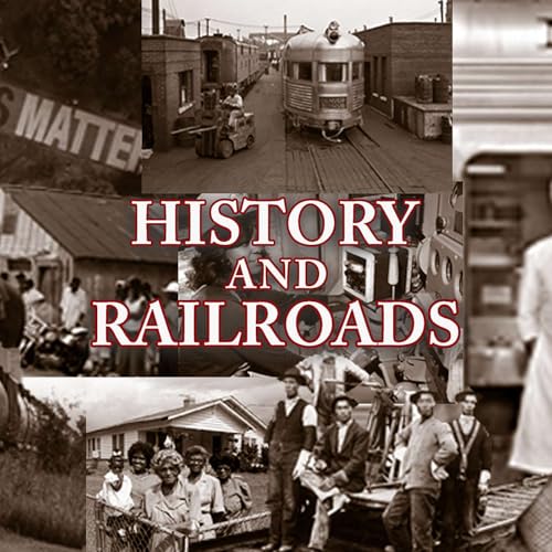 History And Railroads Podcast Titelbild