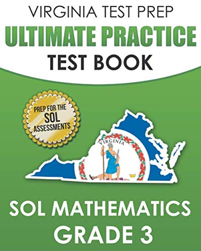 VIRGINIA TEST PREP Ultimate Practice Test Book SOL Mathematics Grade 3: Includes 8 SOL Math Practice Tests
