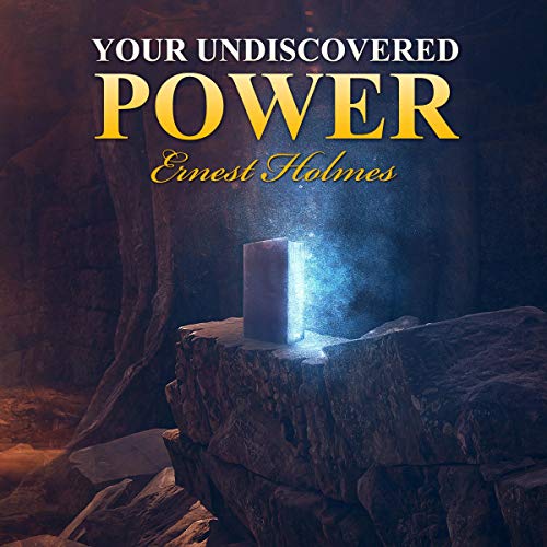 Your Undiscovered Power by Ernest Holmes episode artwork