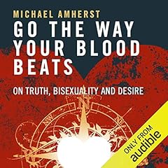 Go the Way Your Blood Beats Audiolibro Por Michael Amherst arte de portada