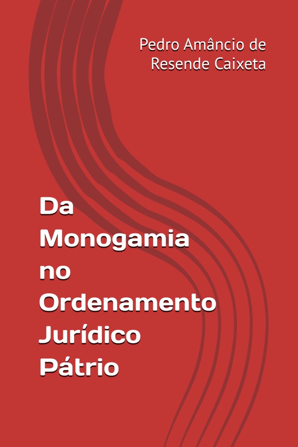 Da Monogamia no Ordenamento Jurídico Pátrio