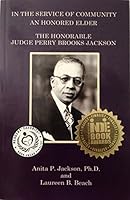 In The Service Of Community An Honored Elder The Honorable Judge Perry Brooks Jackson 099623361X Book Cover