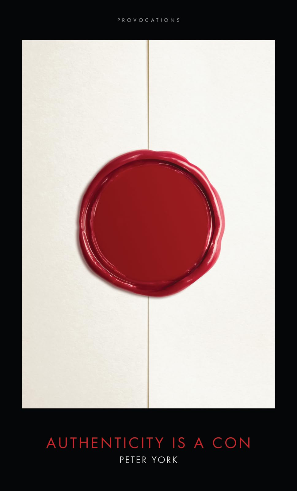 Authenticity is a Con: (Provocations)