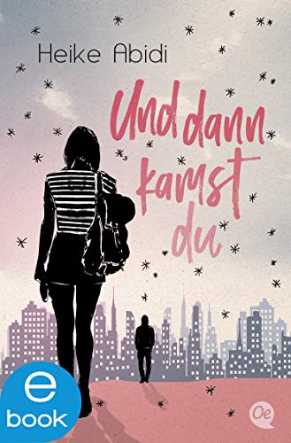 Und Dann Kamst Du (German Edition) Ebook : Abidi, Heike: Amazon.co.uk:  Kindle Store