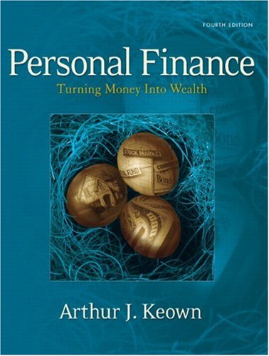 Personal Finance: Turning Money into Wealth (4th Edition)