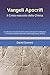VANGELI APOCRIFI, IL CRISTO NASCOSTO DALLA CHIESA: Il confronto e l'analisi dei testi canonici ed apocrifi contribuisce a ricostruire il puzzle della vita e dell'insegnamento di Gesù