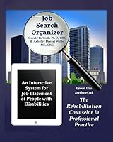 Job Search Organizer: An Interactive Program for Job Placement of Injured Workers & Persons with Disabilities 0692352503 Book Cover