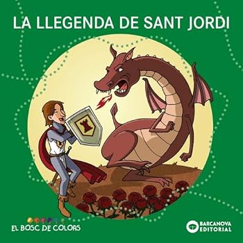 La llegenda de sant Jordi (Llibres Infantils I Juvenils - El Bosc De Colors) (Catalan Edition)