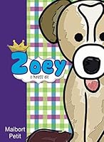 Zoey: A princess dog 1718046073 Book Cover