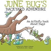 June Bug's Backyard Adventure: An Activity Book About Bugs 0990648915 Book Cover