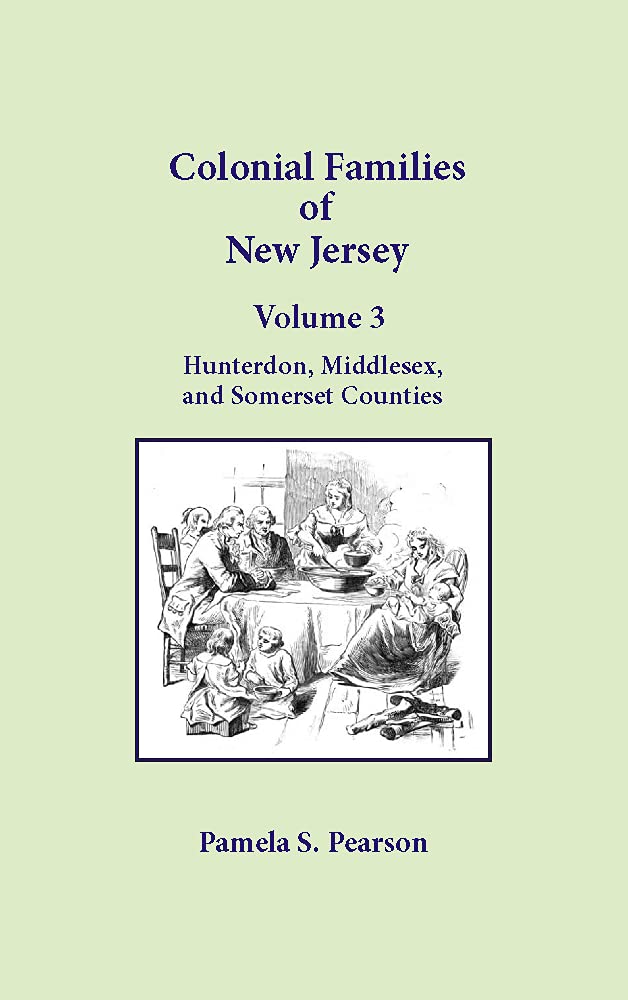 Colonial Families of New Jersey Volume 3 (Hunterdon, Middlesex, and