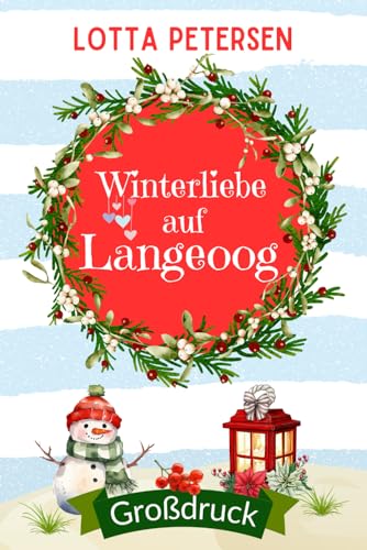Winterliebe auf Langeoog: Großdruck Ausgabe (Liebesromane in Großdruck)