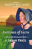 Pastures of Faith: An Amish Christian Romance (The Amish of Lancaster: An Amish Romance Book 3)