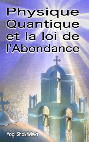 オライリー 無料電子書籍 Physique Quantique et la loi de l'Abondance (French Edition) バイ