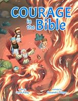 Courage in the Bible 1958879908 Book Cover