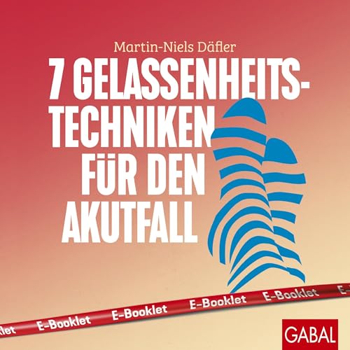 Page de couverture de 7 Gelassenheits-Techniken für den Akutfall